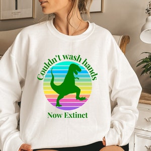 Funny Couldn't Wash Hands Now Extinct Nurse Doctor Sweatshirt, RN Sweater, Pediatric Nurse Gift, Present, Peds RN, Children's Hospital Shirt