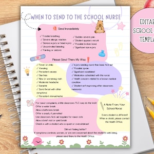 May include: An editable school nurse template document featuring a checklist titled When to Send to the School Nurse. The page includes sections for immediate concerns, general symptoms, and classroom care tips, decorated with colorful illustrations.