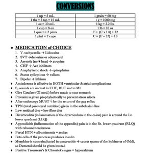 May include: A medical reference sheet with black text on a white background. The sheet includes a section on conversions, such as 1 tsp = 5 mL, and a section on medication of choice for various conditions.