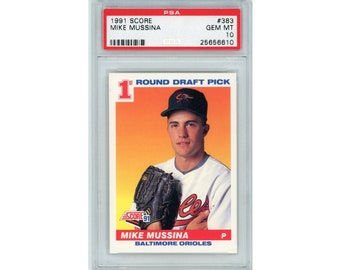 1991 Score Mike Mussina RC PSA 10 Gem Mint #383 Hall of Fame Rookie Card