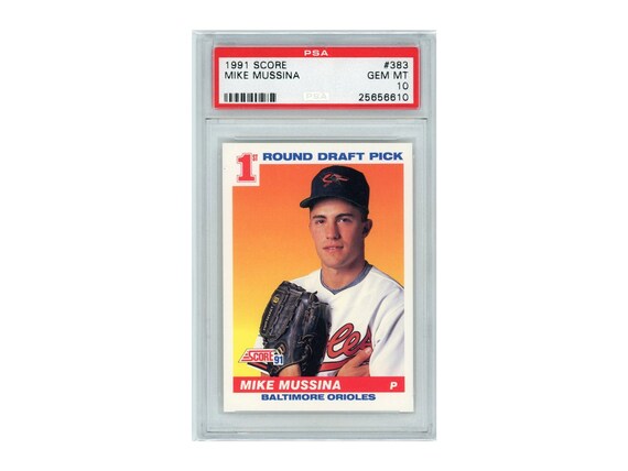 1991 Score Mike Mussina RC PSA 10 Gem Mint #383 Hall of Fame