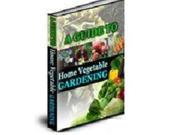 A Guide to Home Vegetable Gardening - ebook digital download