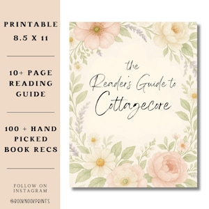 May include: Printable 8.5 x 11 inch guide titled "The Reader's Guide to Cottagecore." The cover features a floral border with pink and white flowers. The guide includes 10+ pages of reading material and 100+ book recommendations.
