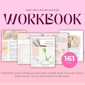 May include: A pink and white workbook with the title "SHE MEANS BUSINESS WORKBOOK" and the text "161 PAGES". The workbook is divided into four sections: "Cognitive Restructuring", "Feel Wheel", "Habit Ecology", and "Morning Routine".