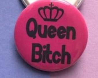 Queen Bitch Pin Anstecker