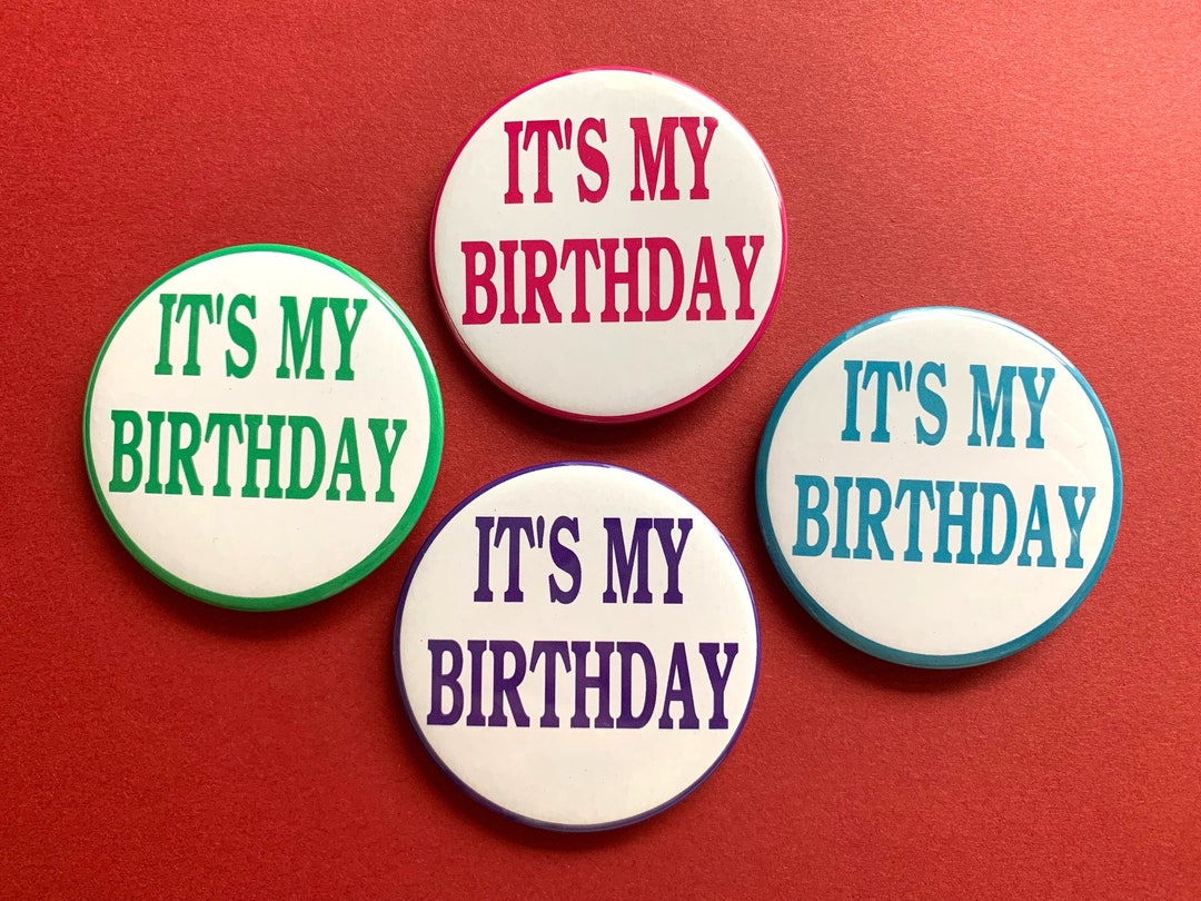 It's My Birthday Badge. - Etsy