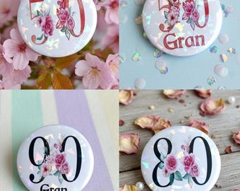 Floral Birthday Sparkly Badge: Custom Age, 70th 80th 90th Any Age