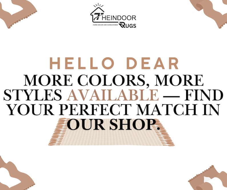 K&ouml;nnte beinhalten: Wei&szlig;er Hintergrund mit dem Text: &bdquo;HELLO DEAR MORE COLORS, MORE STYLES AVAILABLE - FIND YOUR PERFECT MATCH IN OUR SHOP.&ldquo; Das Logo f&uuml;r &bdquo;7HEINDOOR RUGS&ldquo; befindet sich oben. Eine beige Teppichgrafik befindet sich unten.