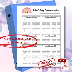 May include: A printable infant sleep documentation sheet with a rainbow graphic and the text "Infant Sleep Documentation." The sheet includes sections for dates, start and end times, and sleep checks. The text "Instant Download" is also visible.