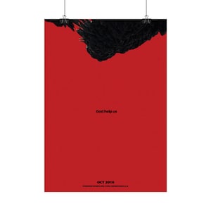 May include: A red poster with a black silhouette of a monster's wing in the top right corner. The text "God help us" is in the centre of the poster. The text "OCT 2016" and "FUNIMATIONFILMS.COM/SHINIGODZILLA" are at the bottom of the poster.