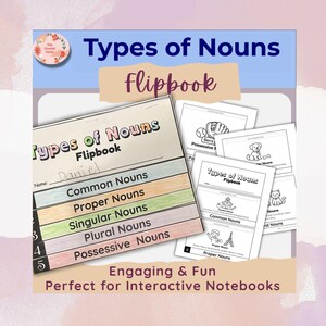 May include: A flipbook titled "Types of Nouns" with sections for different noun types, including common, proper, and possessive. Additional pages show examples with illustrations. The text "Engaging & Fun" is also visible.