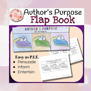 May include: A colorful educational flap book titled "Author's Purpose." The book features pie chart graphics representing "Persuade," "Inform," and "Entertain." The phrase "Easy as P.I.E." is also displayed, along with a list of the three purposes.