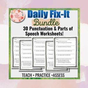 May include: A collection of 30 punctuation and parts of speech worksheets. The title "Daily Fix-It Bundle" is in blue and green. The worksheets are white with black text and a decorative border. The words "Teach, Practice, Assess" are at the bottom.