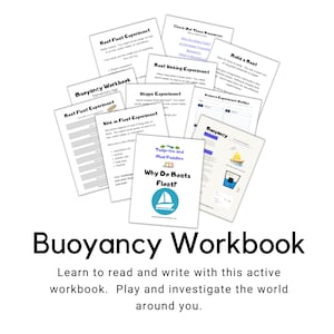 May include: A colorful printable workbook for kids to learn about buoyancy. The workbook includes activities like boat float experiments, sink or float experiments, and shape experiments. The cover features a blue boat on a white background with the text "Why Do Boats Float?"