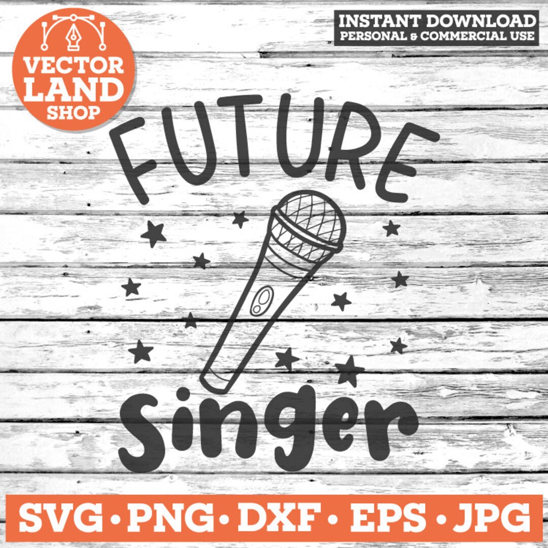 Future Singer Svg, Singer Svg, Music Svg, Musician Svg, Microphone Svg