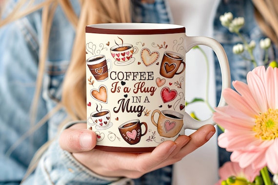 Coffee Hug 11oz & 15oz Mug Wrap, Cute Mug Wrap Sublimation Design PNG, Coffee Cup Template, Coffee Lover Mug Press Design Digital Download