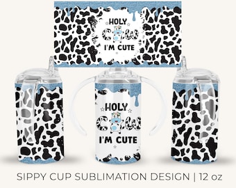 12oz Kids Sippy Cup, Kid's Holy Blue Cow I'm Cute Sippy Cup, Sublimation PNG Design, Instant Download, Tumbler Template