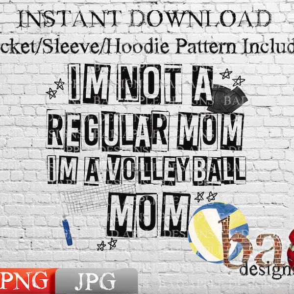 I'm Not a Regular Mom, I'm a Volleyball Mom, Sports, Shirts, PNG, JPG, Mom, Sublimation, Print File, Design, Shirts, Hoodies