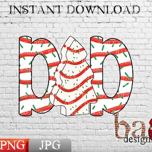 Christmas Tree Cake Dad, Christmas, Sublimation, Print File, Digital, Download, JPG, PNG, Shirts, Mugs