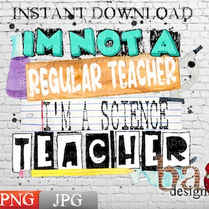 May include: A colorful graphic design with the text "I'm not a regular teacher I'm a science teacher" on a white brick background. The design includes a beaker, a ruler, a microscope, a pencil, and an apple.