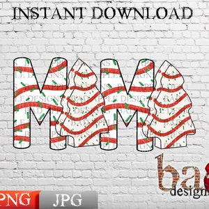 Christmas Tree Cake Mama, Christmas, Sublimation, Print File, Digital, Download, JPG, PNG, Shirts, Mugs