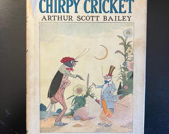 FREE SHIPPING The Tale of Chirpy Cricket, 1920 by Arthur Scott Bailey
