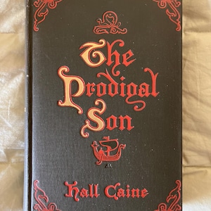 The Prodigal Son by Hall Caine--a tale of Iceland, 1904 FIRST EDITION--Very good condition