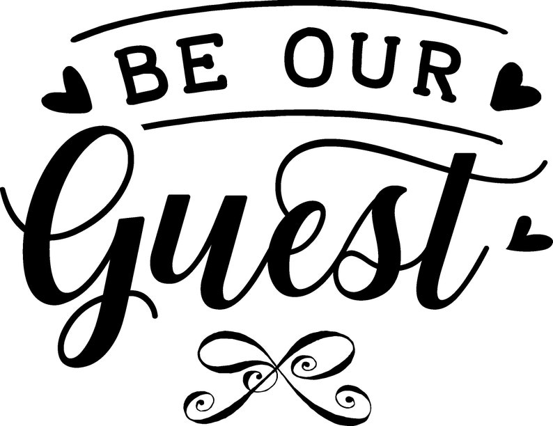 Be Our Guest Sign PNG, EPS, SVG Etsy