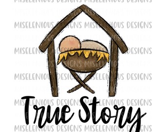 True Story png angel png christmas angel png christmas angel sublimation design jesus christmas png nativity png religious png