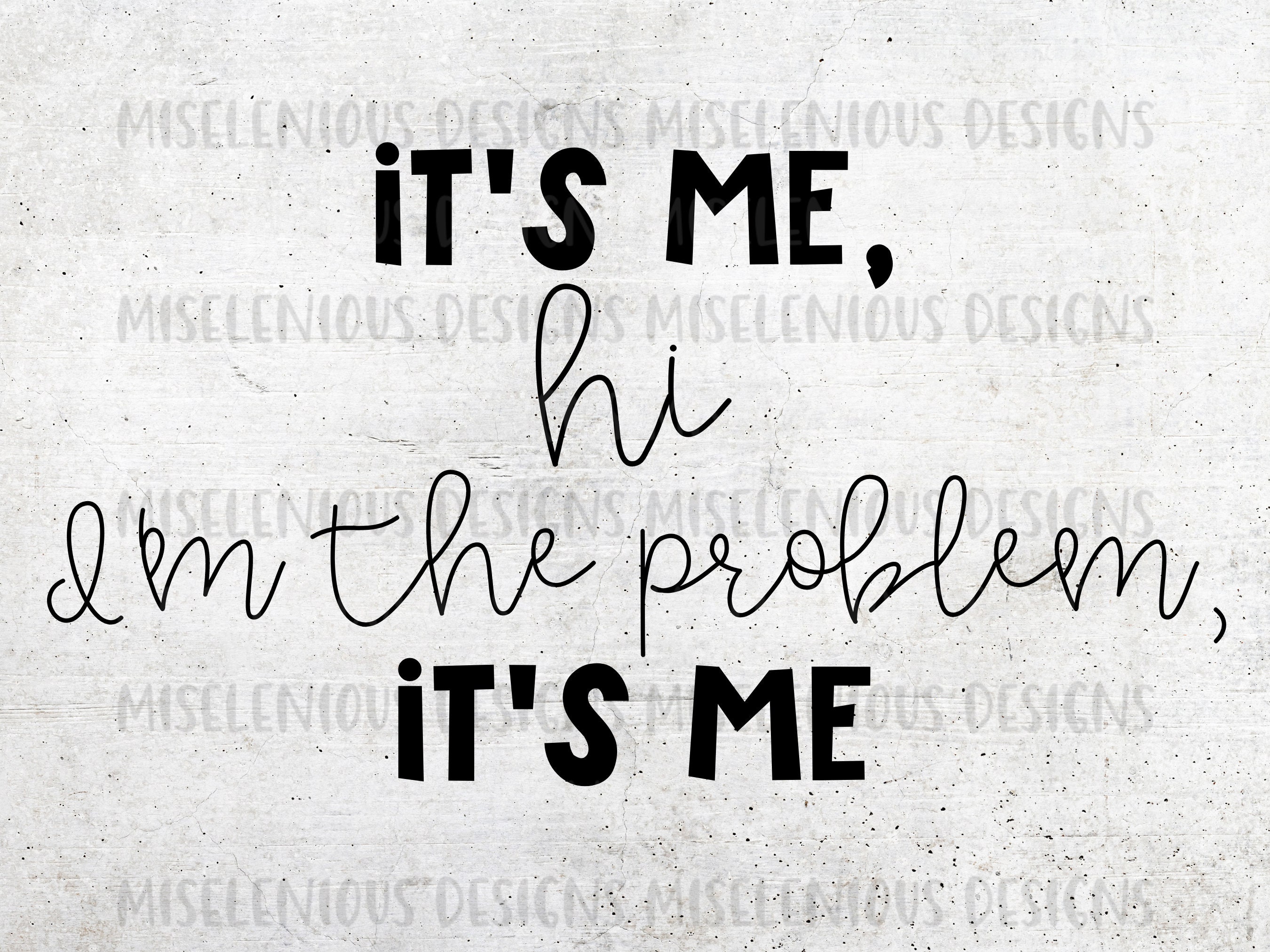 It'Me. Hi I'm the Problem It's Me Svg Graphic by Smart Crafter