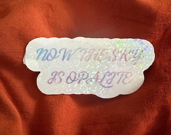 Now the Sky is Opalite Holographic Sticker | Swiftie Gift