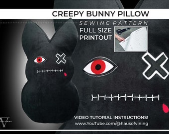 Creepy Bunny Pillow Sewing Pattern - FULL SIZE PRINTOUT, w/ Video Tutorial