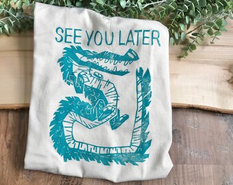 See you later alligator