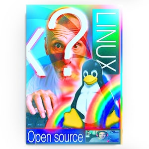 May include: A vibrant, digitally altered image featuring a man with a question mark over his head, a penguin, and a rainbow. The word "LINUX" is vertically displayed, and "Open source" is written at the bottom. The image has a colorful, retro aesthetic.