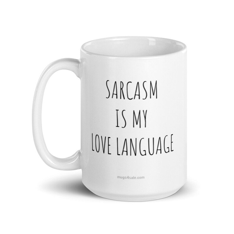 Sarcasm is my Love Language image 2