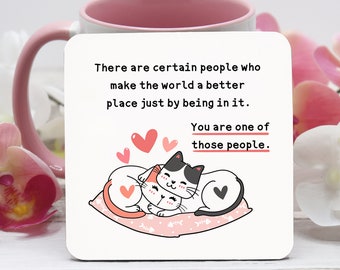 Cat Coaster, Friendship Gift, Positive Coaster, Personalised Drink Coaster, Coffee Tea Coaster, Cute Coaster Gift, Desk Accessories