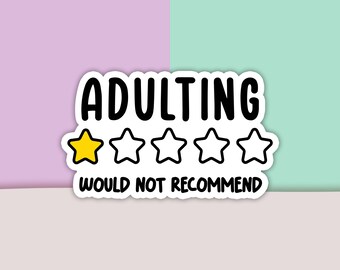 Adulting Sticker, Funny Sticker, Mental Health Sticker, Quote Sticker, Vinyl Sticker, Decal Sticker For Laptop, Die Cut Sticker