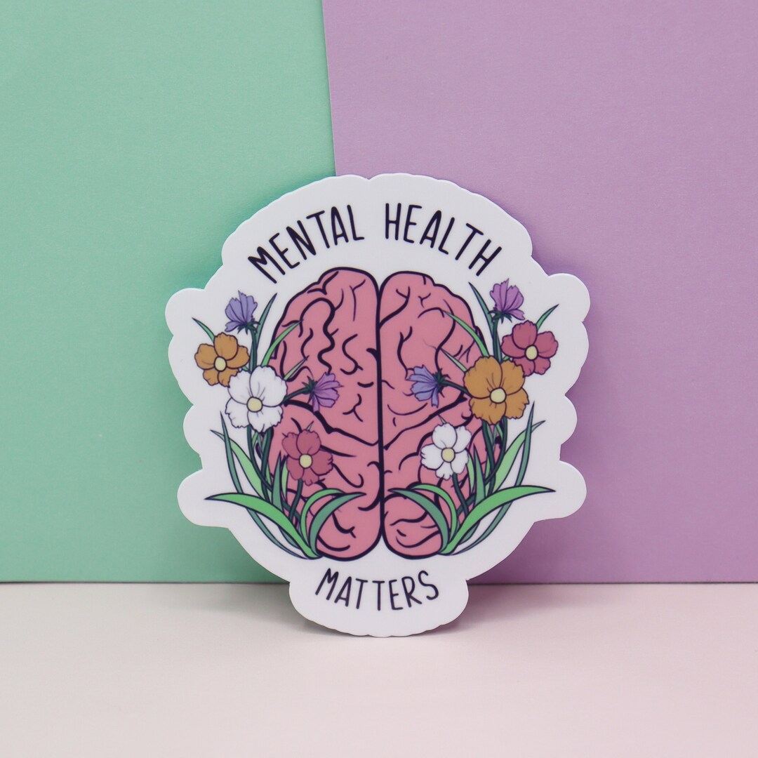 Mental Health Matters Sticker, Brain Sticker, Inspirational Sticker ...