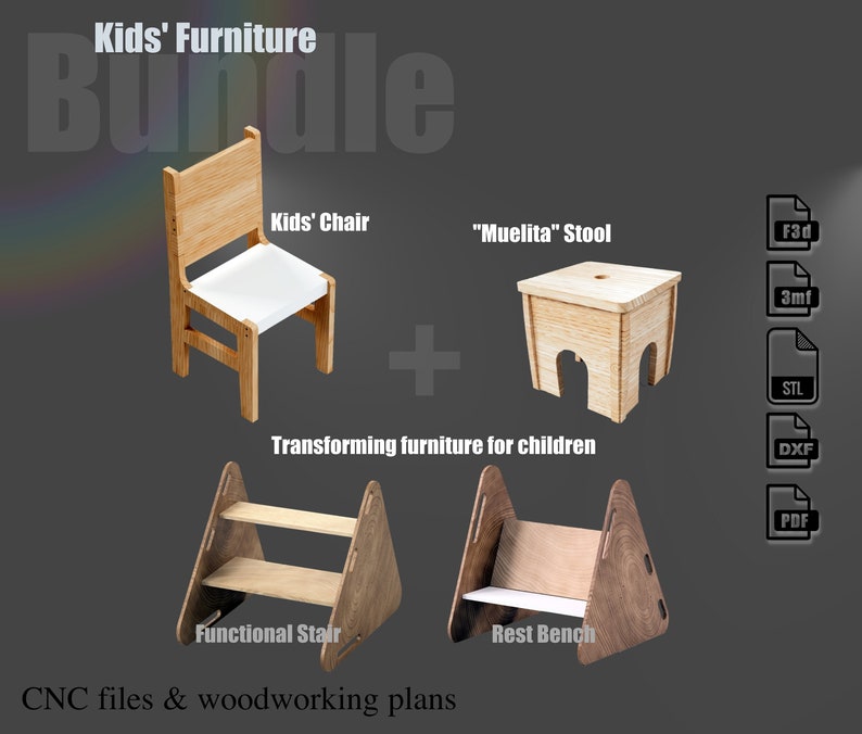 May include: A bundle of kids' furniture, including a chair with a white seat, a small stool, a functional stair, and a rest bench. The text "Kids' Furniture Bundle" and "Transforming furniture for children" are displayed. The image also includes CNC files and woodworking plans.