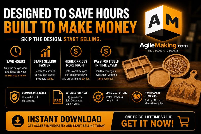 May include: An advertisement for AgileMaking.com, featuring wooden laser-cut designs. The text reads "Designed to Save Hours, Built to Make Money." The image includes various wooden items like coasters and cutting boards, along with icons and text promoting commercial licenses and instant downloads.