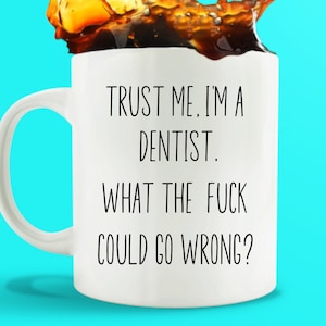 Dentist Gift | Dental Student Gift | New Dental Graduate | Dental School Gift | Dentist Coffee Mug | Funny Dentist Mug