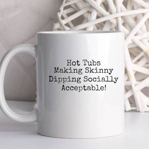 Hot Tub Lover/Hot Tub Gifts/ Skinny Dipping/ Hot Tub Accessories/ Hot Tubber/ Gift For Hot Tubber
