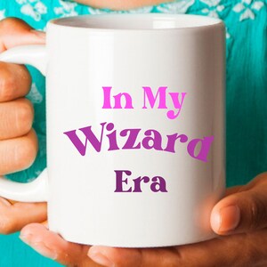 In My Wizard Era Gift Mug, Wizard Fan Gift, Wizarding World, Gift for Wizard, HP Fan Gifts, Gift for Reader of Wizard Books, Potter Fan