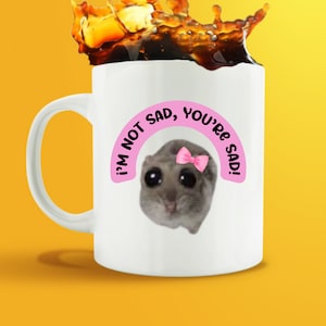 Sad Hamster Mug, Hamster Mug, Gift for Her, Sad Hamster Meme Cute Coffee Cup, I&#39;m Literally Just a Girl, Funny Mug, Coffee Mug, Hamster Mom