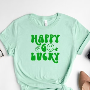 Happy Go Lucky Shirt, St Patricks Day Shirt, Retro St Patricks Shirt, St. Patrick's Day Shirt, Lucky Shirt, Shamrock Shirt, Lucky Tshirt