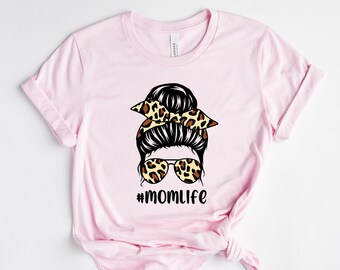 Mom Life Shirt, Leopard Print Messy Bun Shirt, Funny Mother's Day Gift, Gift for Mom, Mom Life Tshirt, Funny Mom Tshirt, Mother's Day Tee