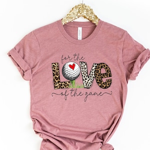 For the Love of The Game Golfshirt, golfshirt, golfshirt, cadeau voor golfliefhebber, golfshirt luipaard, golfshirt, golfshirt moeder, golfshirt