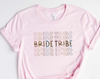 Bride Tribe Shirt, Bridal Party Shirt, Bachelorette Party Shirt, Bridesmaids Shirt, Wedding Shirt, Bride Shirt, Bride Tribe Matching Shirts
