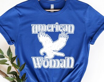 American Woman Shirt, 4th Of July Shirt, Freedom Shirt, Usa Shirt, Eagle Shirt, Fourth Of July Shirt, American Shirt