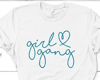 Girl Gang Shirt, Girl Gang Tshirt, Bestfriend Shirt, Gift for Bestfriend, Gift for Her, Girl Power Shirt, Girl Gang Heart Shirt, Woman Shirt